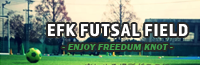 EFK FUTSAL FIELD Enjoy Freedum Knot